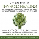 Medical Medium Thyroid Healing by Anthony William