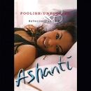Foolish-Unfoolish: Reflections on Love by Ashanti