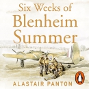 Six Weeks of Blenheim Summer by Alastair Panton