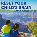 Reset Your Child's Brain by Victoria L. Dunckley