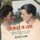 Enemies in Love by Alexis Clark