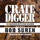 Crate Digger: An Obsession with Punk Records by Bob Suren