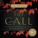 The Call: Finding and Fulfilling God's Purpose for Your Life by Os Guinness
