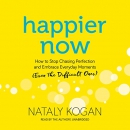 Happier Now by Nataly Kogan