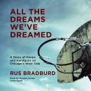 All the Dreams We've Dreamed by Rus Bradburd