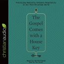 The Gospel Comes with a House Key by Rosaria Butterfield