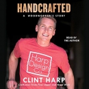 Handcrafted: A Woodworker's Story by Clint Harp