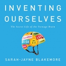Inventing Ourselves by Sarah-Jayne Blakemore