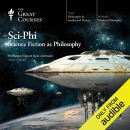 Sci-Phi: Science Fiction as Philosophy by David Kyle Johnson