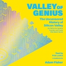 Valley of Genius by Adam Fisher