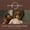 Mythic Worlds, Modern Words by Joseph Campbell