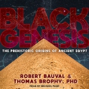 Black Genesis: The Prehistoric Origins of Ancient Egypt by Robert Bauval