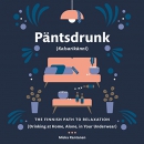Pantsdrunk: Kalsarikanni by Miska Rantanen