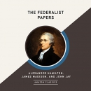 The Federalist Papers by Alexander Hamilton
