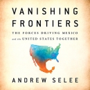 Vanishing Frontiers by Andrew Selee