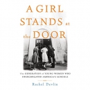 A Girl Stands at the Door by Rachel Devlin