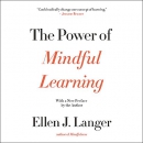 The Power of Mindful Learning by Ellen J. Langer