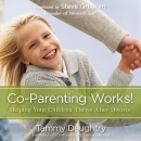 Co-Parenting Works! by Tammy Daughtry
