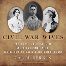 Civil War Wives by Carol Berkin