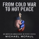 From Cold War to Hot Peace by Michael McFaul