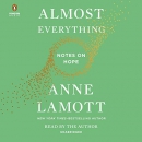Almost Everything: Notes on Hope by Anne Lamott