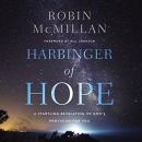 Harbinger of Hope by Robin McMillan