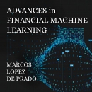Advances in Financial Machine Learning by Marcos Lopez de Prado
