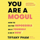 You Are a Mogul by Tiffany Pham