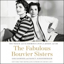 The Fabulous Bouvier Sisters by Sam Kashner