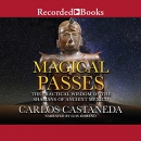 Magical Passes by Carlos Castaneda