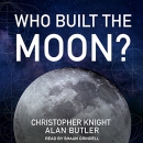 Who Built the Moon? by Christopher Knight