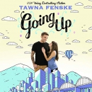 Going Up: A Novella by Tawna Fenske