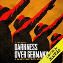 Darkness over Germany: A Warning from History by Amy Buller
