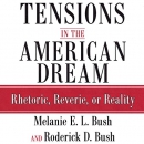 Tensions in the American Dream by Roderick Bush