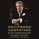Hollywood Godfather: My Life in the Movies and the Mob by Gianni Russo