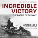 Incredible Victory: The Battle of Midway by Walter Lord