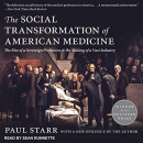 The Social Transformation of American Medicine by Paul Starr