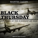 Black Thursday: The Story of the Schweinfurt Raid by Martin Caidin