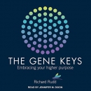 Gene Keys: Embracing Your Higher Purpose by Richard Rudd