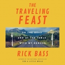 The Traveling Feast by Rick Bass