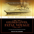 Gilded Lives, Fatal Voyage by Hugh Brewster