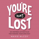 You're Not Lost by Maxie McCoy