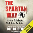 The Spartan Way by Joe de Sena