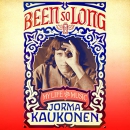 Been So Long: My Life and Music by Jorma Kaukonen