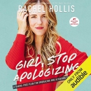 Girl, Stop Apologizing by Rachel Hollis