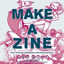 Make a Zine! by Joe Biel
