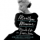 Marilyn Monroe: The Private Life of a Public Icon by Charles Casillo