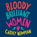 Bloody Brilliant Women by Cathy Newman