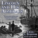 Lincoln and His Admirals by Craig L. Symonds