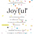 Joyful: The Surprising Power of Ordinary Things by Ingrid Fetell Lee